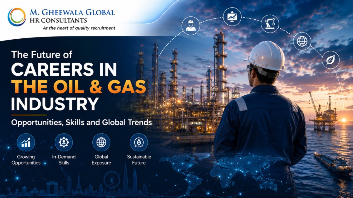 The Future of Careers in the Oil & Gas Industry: Opportunities, Skills and Global Trends